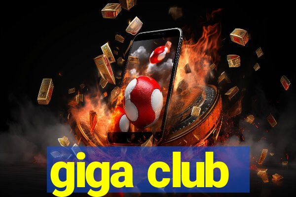 giga club